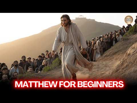 The Book of Matthew Explained Like Never Before (For Beginners)