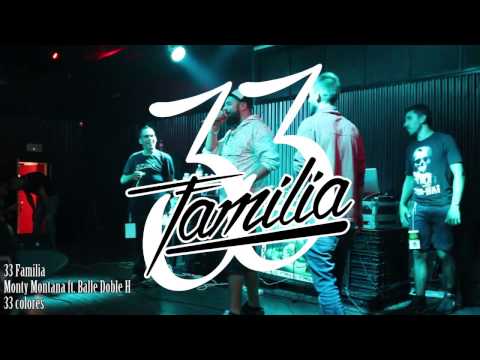 33 Familia - Monty Montana ft. Balle Doble H - 33 colores