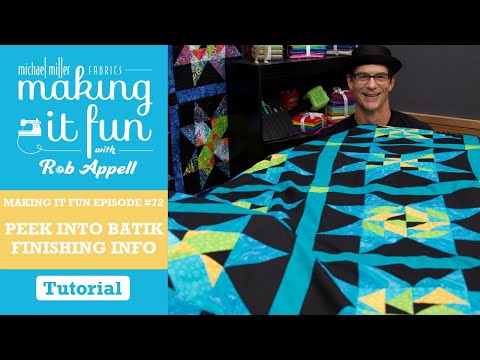 Peek into Batik Finishing - Michael Miller Fabrics' Making it Fun #72