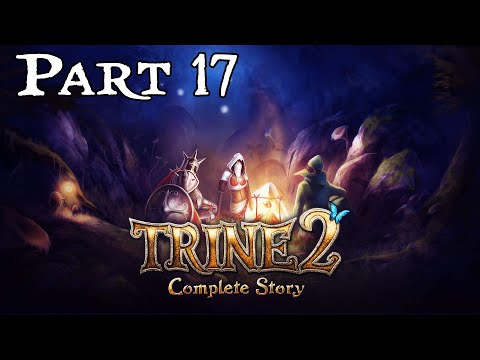 Trine 2: Complete Story - Part 17 - Brackenridge Rise