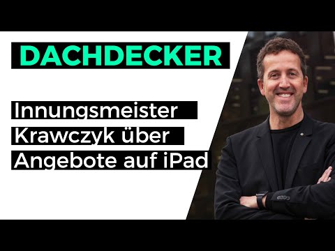 🗣 Innungsmeister der Dachdecker BW Karl-Heinz Krawczyk💡 Angebote auf iPad 📱 moderne Handwerker App