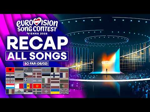 Eurovision 2026 | RECAP All Songs (Selected So Far February 8th)