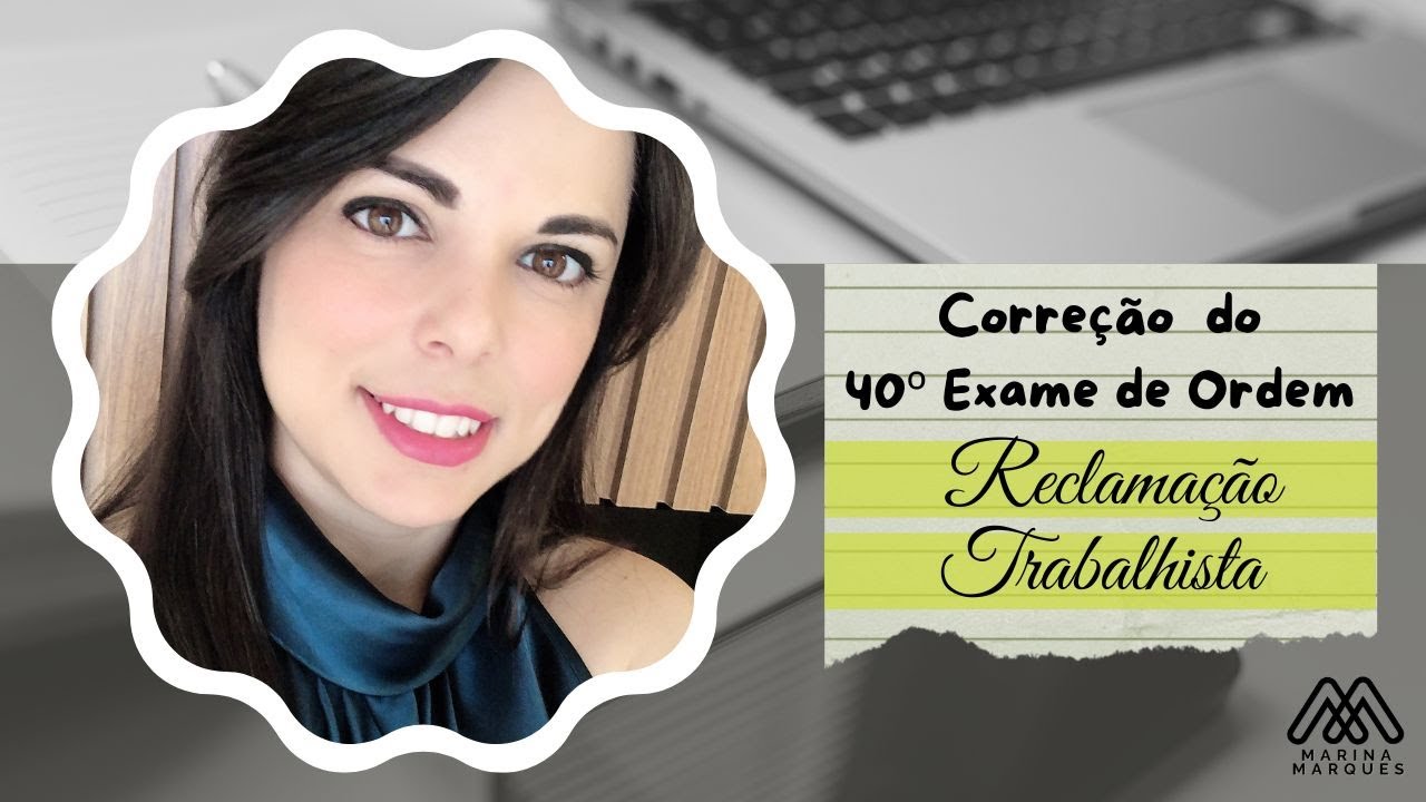 Correção da Peça - 40º Exame de Ordem | RECLAMAÇÃO TRABALHISTA