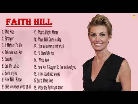 Faith Hill Greatest Hits Albums - Best Songs of Faith Hill