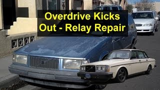 Overdrive arrow comes on, car shifts from 3rd to 4th randomly, Volvo 740, 940, 240, - VOTD