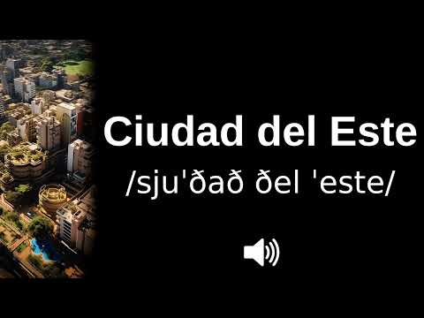 🇵🇾 How to pronounce Ciudad del Este (CORRECTLY!)