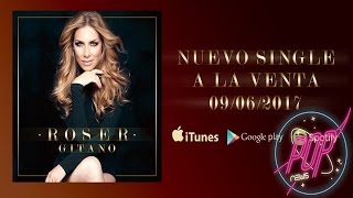 Roser anuncia Gitano
