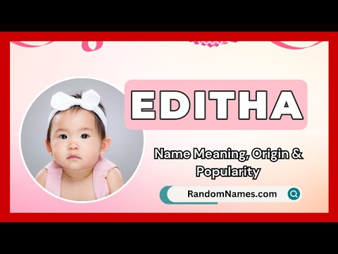 Editha - Baby Girl Name Meaning, Origin & Popularity - RandomNames.com