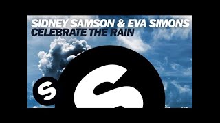 Sidney Samson & Eva Simons - Celebrate The Rain (Original Mix)