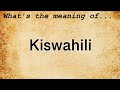 Kiswahili Meaning Definition Of Kiswahili