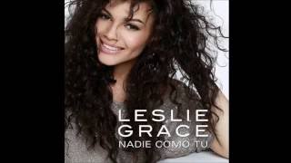 Leslie Grace - Nadie Como Tu (Official Audio)