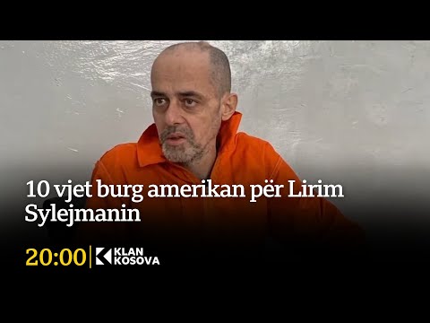 10 vjet burg amerikan për Lirim Sylejmanin - 03.06.2025 - Klan Kosova
