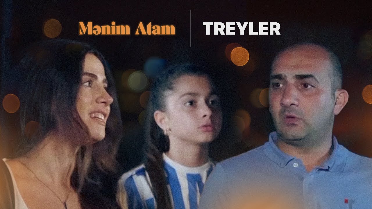 Mənim Atam Filmi | Treyler