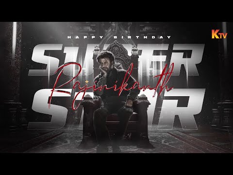 Happy Birthday Superstar Rajinikanth | K TV