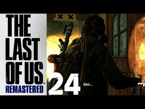 The Last of Us Remastered Walkthrough Part 24 [PS4][1080p] X_x