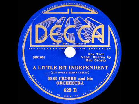 1935 Bob Crosby - A Little Bit Independent (Bob Crosby, vocal)