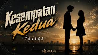 Download lagu KESEMPATAN KEDUA - Tangga mp3 Download lagu KESEMPATAN KEDUA - Tangga mp3