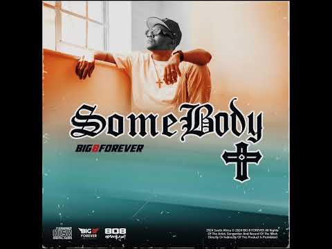Somebody - BigBForever (audio)