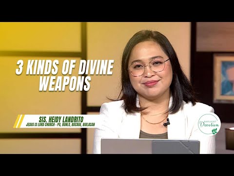 Daylight Devotion | 3 kinds of divine weapons | September 25, 2025