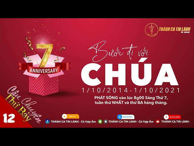 RADIO CÂU CHUYỆN THỨ 7 | KỲ 12: BƯỚC ĐI VỚI CHÚA | SỐ ĐẶC BIỆT