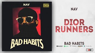 NAV - Dior Runners (Bad Habits)