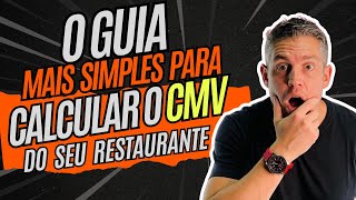 O Guia Mais Simples para Calcular o CMV do Seu Restaurante