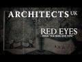 ARCHITECTS UK - Red Eyes (Album Track) 