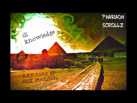 ill knowledge(ChukkRukkuz&Ksluggah) - Pharaoh Scrollz | RRT Express Ep
