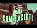 Daniela Calvario - Para Complacerte (Video Oficial) Daniela Calvario - Para Complacerte (Video Oficial)
