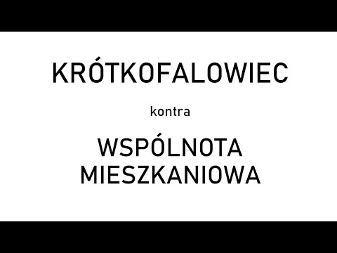 KRÓTKOFALOWIEC kontra WSPÓLNOTA MIESZKANIOWA