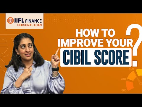 How to Check and Improve Your CIBIL Score? | Credit Score Explained | सिबिल स्कोर | IIFL Finance