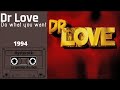 Dr Love Do What You Want Dr Love 1994
