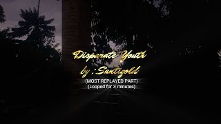 Disparate Youth but most replayed part is looped for 3 minutes