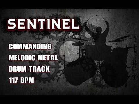 Sentinel - Commanding Melodic Metal Drum Track - 117 BPM