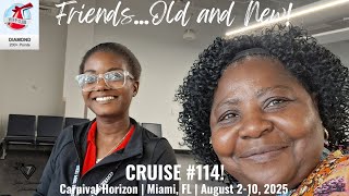 FRIENDS...OLD AND NEW | Cruise #114 | Carnival Horizon | August 2-10, 2025