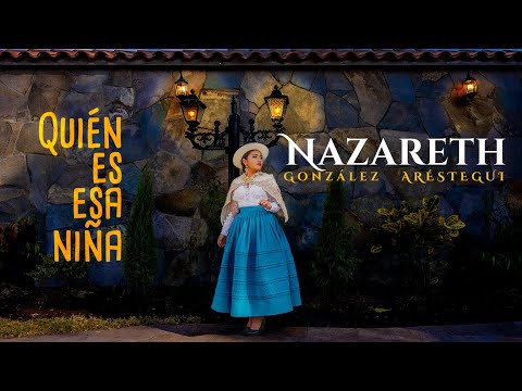 Nazareth González - Quién es esa niña (Video Oficial) 4K