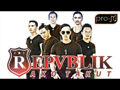 Download Lagu Repvblik Aku Takut Mp3 Matikiri Mp3 Dan Mp4 Terbaru Gratis