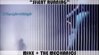 Mike + The Mechanics ★ Silent Running [HQ]