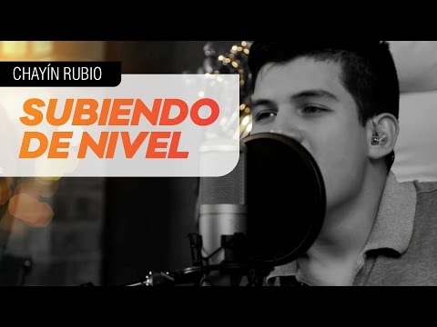 Chayín Rubio - Subiendo De Nivel [El poder de la música]