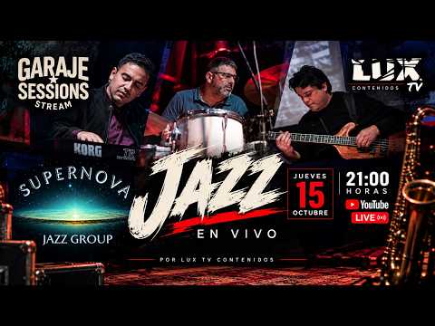 SUPERNOVA JAZZ GROUP EN VIVO | Jazz desde Alta Gracia, Córdoba | Garaje Sessions – Lux TV