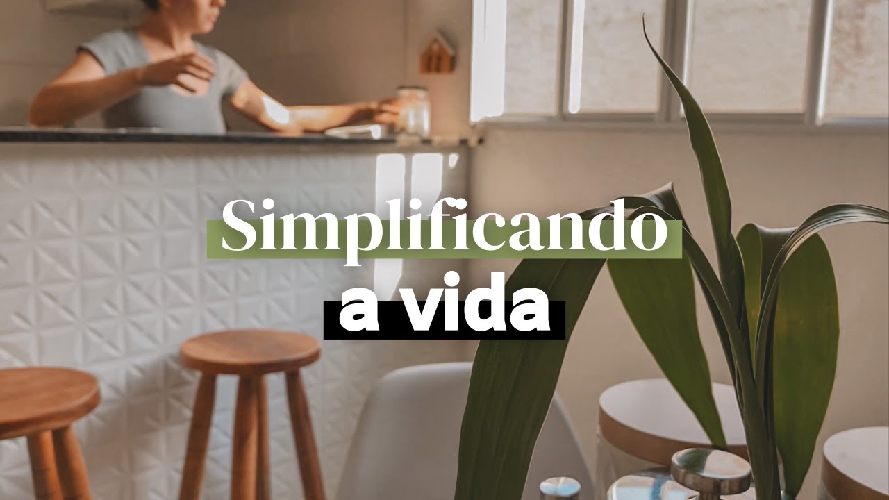 Minimalismo na prática: 15 formas para simplificar sua vida
