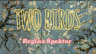 Two Birds of Regina spektor 🐦‍⬛🐦🎙️