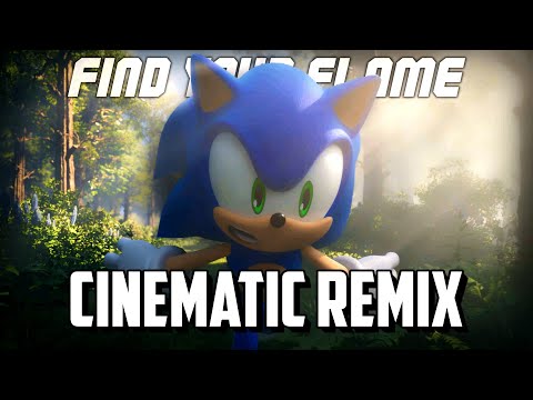 Find Your Flame CINEMATIC/DRAMATIC REMIX [Sonic Frontiers]