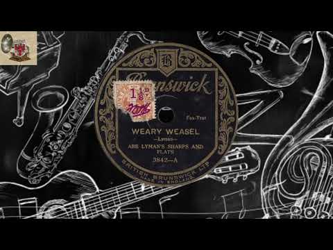 WEARY WEASEL - Abe Lyman's Sharps and Flats