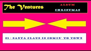 The Ventures - Santa Claus Is Comin&#39; To Town [ Christmas Album - 1965 ] N. 3