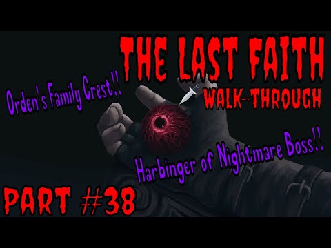 Harbinger of Nightmare Boss | Orden's Family Crest | The Last Faith Gameplay Guide | Part 38