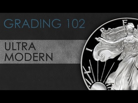 Ultra-Modern Coins - Coin Grading 102