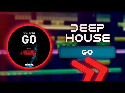 TCTS, Maroox - Go | SELECTED Style | FL Studio 100% Remake