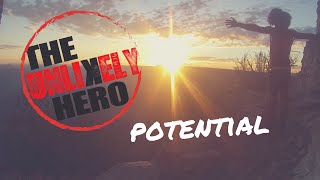 The Unlikely Hero - Potential (Official Music Video)