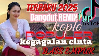 Download lagu KEGAGALAN CINTA ‼️LAGU TERBARU TERPOPULER 2025// BASS EMPUK mp3
